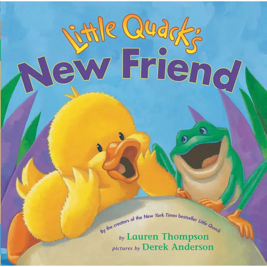 Little Quack's New Friend by Lauren Thomson