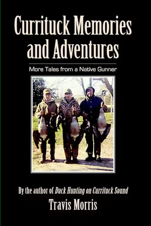 Currituck Memories and Adventures