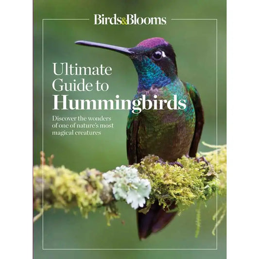 Birds & Blooms Ultimate Guide to Hummingbirds, Paperback