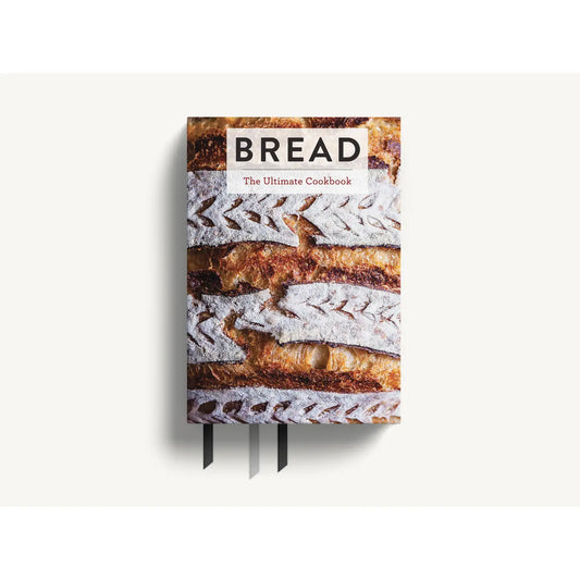 Bread: The Ultimate Cookbook