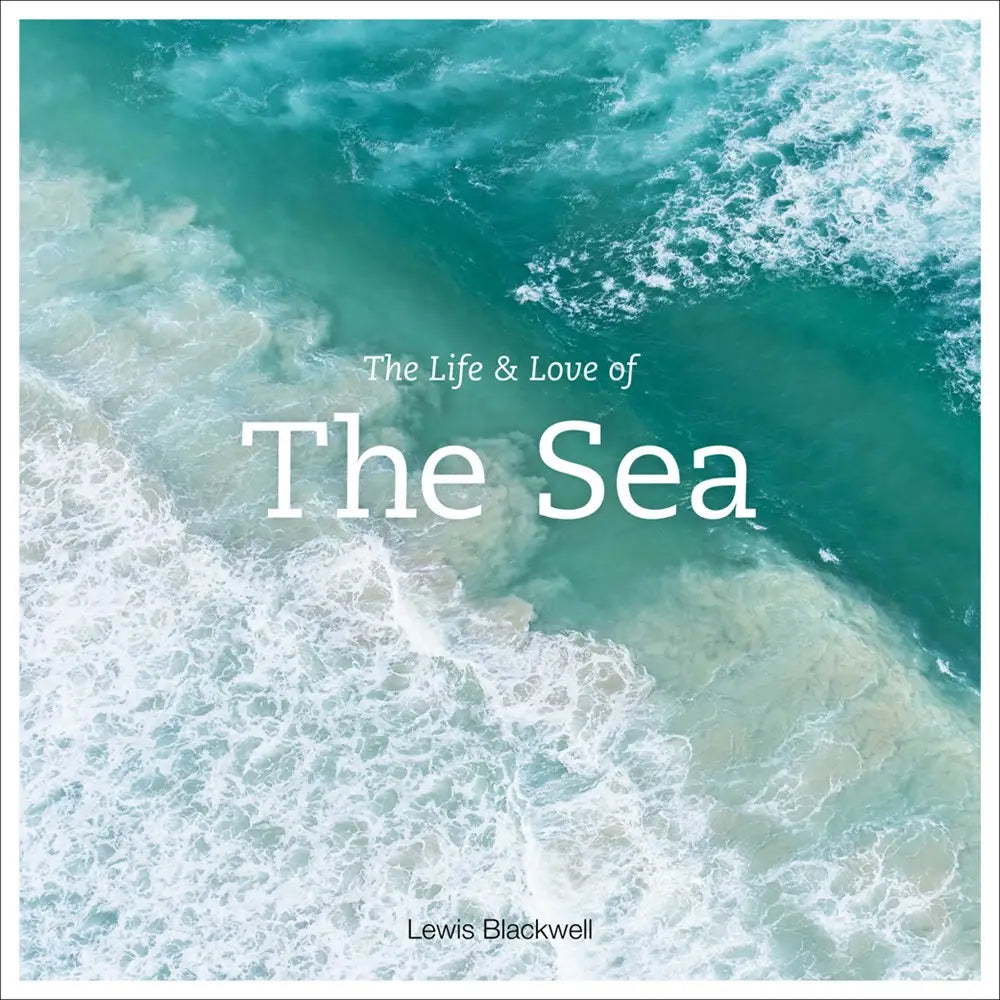 The Life & Love of The Sea