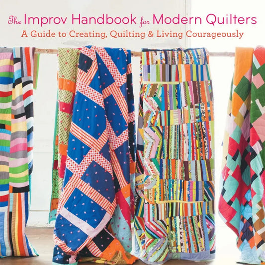 The Improv Handbook for Modern Quilters
