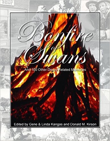 Bonfire of Swans and 100 Other Decoy Related Memories