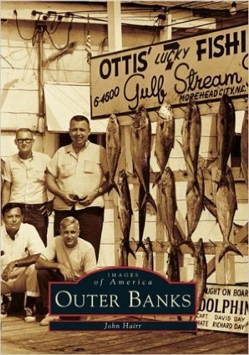 Images of America Outer Banks by John Hairr