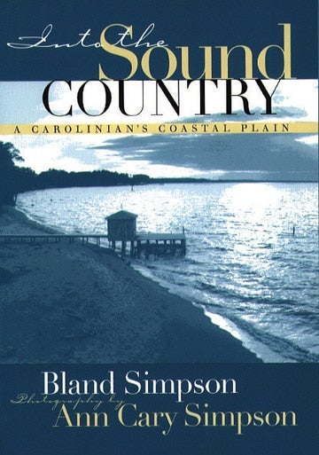 Into the Sound Country by Bland and Ann Cary Simpson
