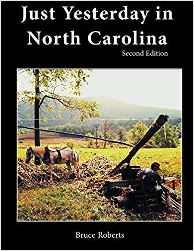 Just Yesterday In North Carolina, by Bruce Roberts
