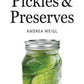 Pickles and Preserves a Savor the South® cookbook By Andrea Weigl