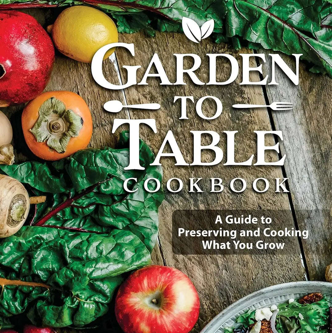 Garden to Table Cookbook