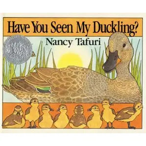 Have You Seen My Duckling? Board Book : Nancy Tafuri