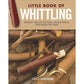 Little Book of Whittling-Gift Edition