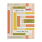 The Quilted Home Handbook