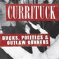 Currituck, Ducks, Politics & Outlaw Gunners