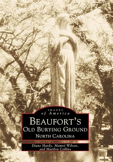Beaufort's Old Burying Ground, NC (Images of America)