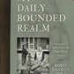 My Daily Bounded Realm by Robin Daniels Holt