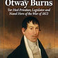 Captain Otway Burns by Michael K. Brantley