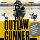 The Outlaw Gunner: 2nd Edition