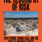 Geography of Risk by Gilbert M. Gaul
