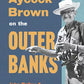 Aycock Brown on the Outer Banks