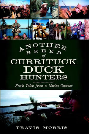 Another Breed of Currituck Duck Hunters