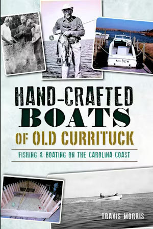 Hand-Crafted Boats of Old Currituck