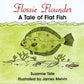 Flossie Flounder A Tale of Flat Fish