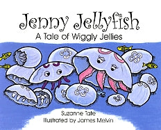 Jenny Jellyfish A Tale of Wiggly Jellies
