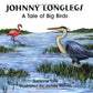 Johnny Longlegs A Tale of Big Birds