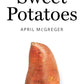 Sweet Potatoes a Savor the South® cookbook By April McGreger