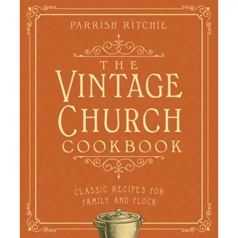 The Vintage Church Cookbook, Paperback