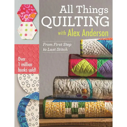 All Things Quilting with Alex Anderson