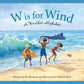 W is for Wind: A Weather Alphabet