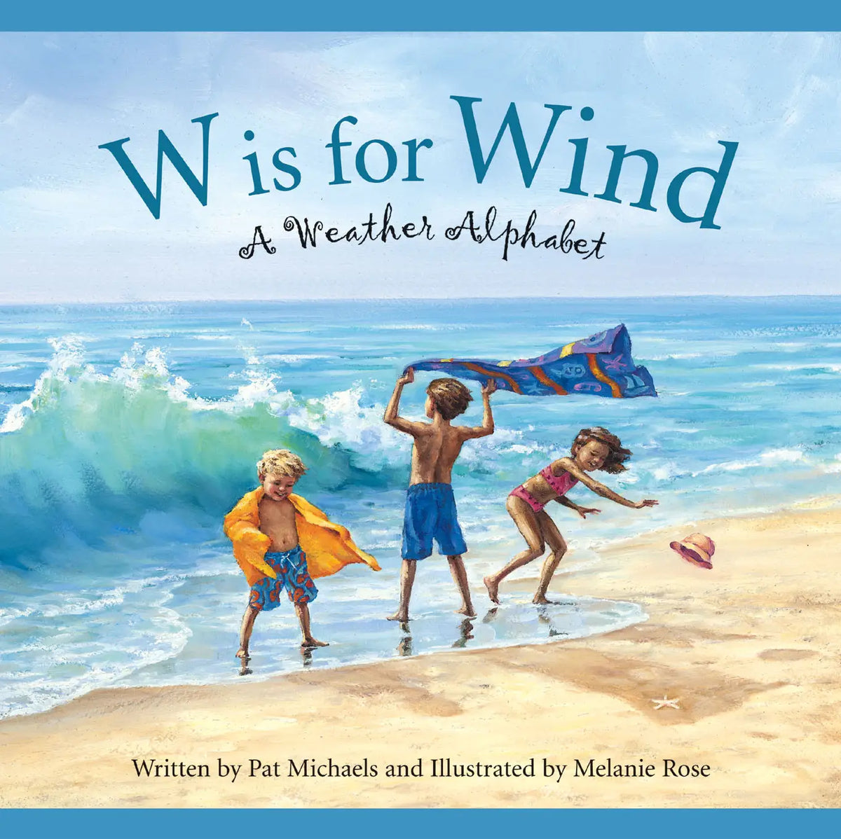W is for Wind: A Weather Alphabet