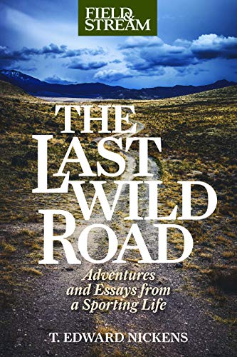 The Last Wild Road: Adventure by Eddie Nickens