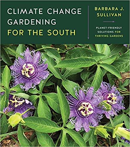 Climate Change Gardening for the South