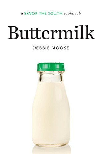 Buttermilk a Savor the South® cookbook By Debbie Moose