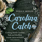 Carolina Catch, by Debbie Moose
