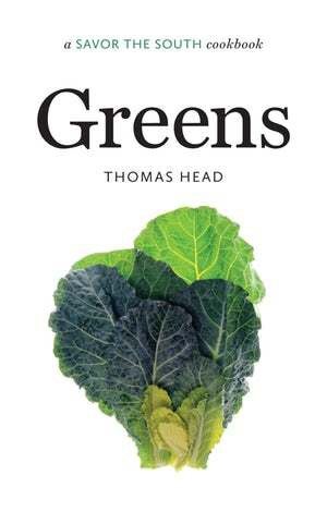 Greens Savor the South® cookbook By Thomas Head