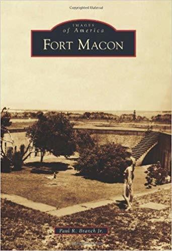 Images of America, Fort Macon by Paul R. Branch