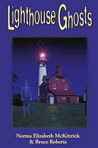 Lighthouse Ghosts, by Bruce Roberts