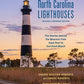North Carolina Lighthouses by Cheryl Shelton-Roberts and Bruce Roberts