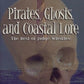 Pirates, Ghosts, and Coastal Lore