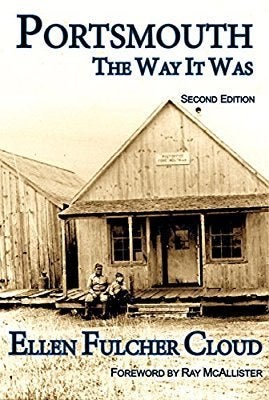 Portsmouth The Way It Was, 2nd Edition by Ellen Fulcher Cloud
