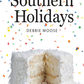 Southern Holidays by Debbie Moose