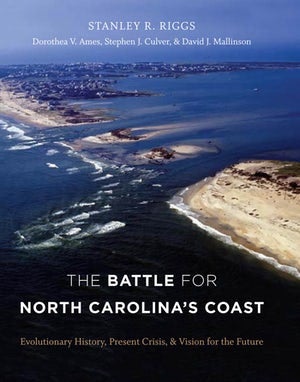 The Battle for North Carolina's Coast by Stanley Riggs et al. - Paperback