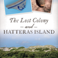 The Lost Colony and Hatteras Island