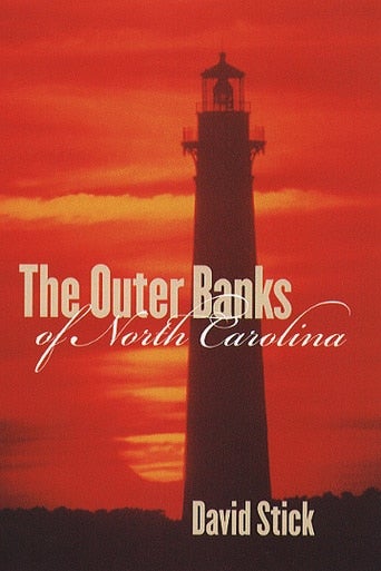 The Outer Banks of North Carolina by David Stick