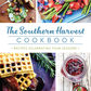 The Southern Harvest Cookbook: