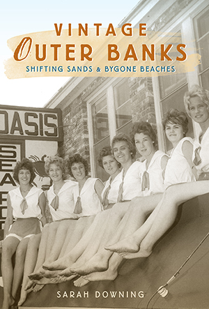 Vintage Outer Banks: Shifting Sands & Bygone Beaches