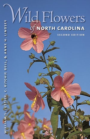 Wild Flowers of NC by William S. Justice